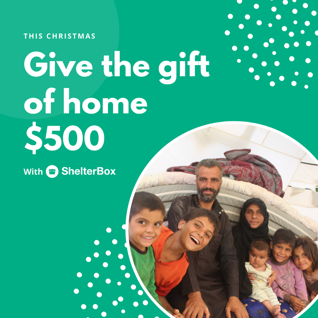 ShelterBox NZ Christmas Gift Appeal the Gift of Home
